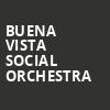 Buena Vista Social Orchestra, Steinmetz Hall, Orlando