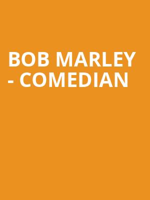 Bob Marley Comedian, Plaza Theatre, Orlando