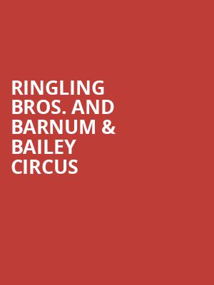 Ringling Bros And Barnum Bailey Circus, Amway Center, Orlando
