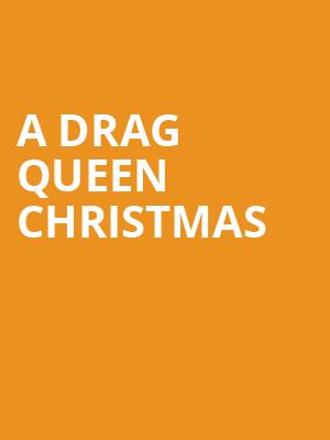 A Drag Queen Christmas, Plaza Theatre, Orlando