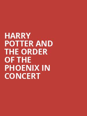 Harry Potter and the Order of the Phoenix in Concert Poster