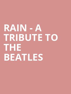 Rain A Tribute to the Beatles, Walt Disney Theater, Orlando