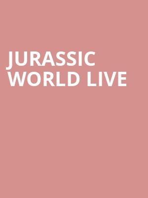 Jurassic World Live, Amway Center, Orlando