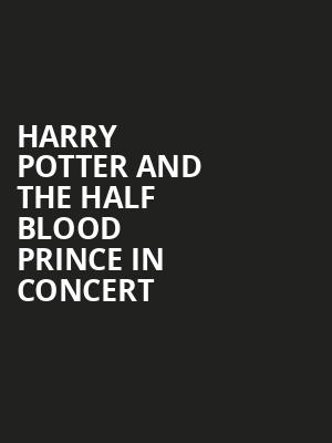 Harry Potter and The Half Blood Prince in Concert, Walt Disney Theater, Orlando