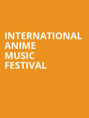 International Anime Music Festival, Hard Rock Live, Orlando