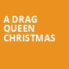A Drag Queen Christmas, Plaza Theatre, Orlando