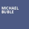 Michael Buble, Amway Center, Orlando