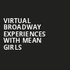 Virtual Broadway Experiences with MEAN GIRLS, Virtual Experiences for Orlando, Orlando