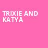 Trixie and Katya, Hard Rock Live, Orlando