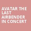 Avatar The Last Airbender In Concert, Walt Disney Theater, Orlando